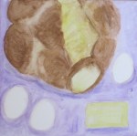painting shows misshapen loaf of Challah, eggs and butter.